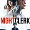 The Night Clerk fragman izle
